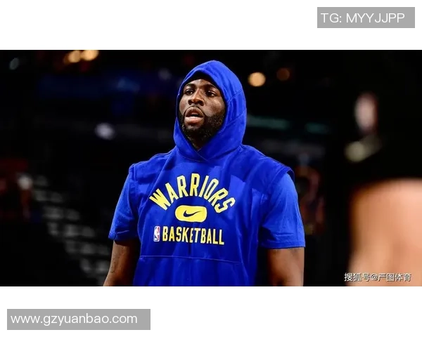 德雷蒙德格林的篮球智慧与领袖风范如何影响勇士队的未来发展